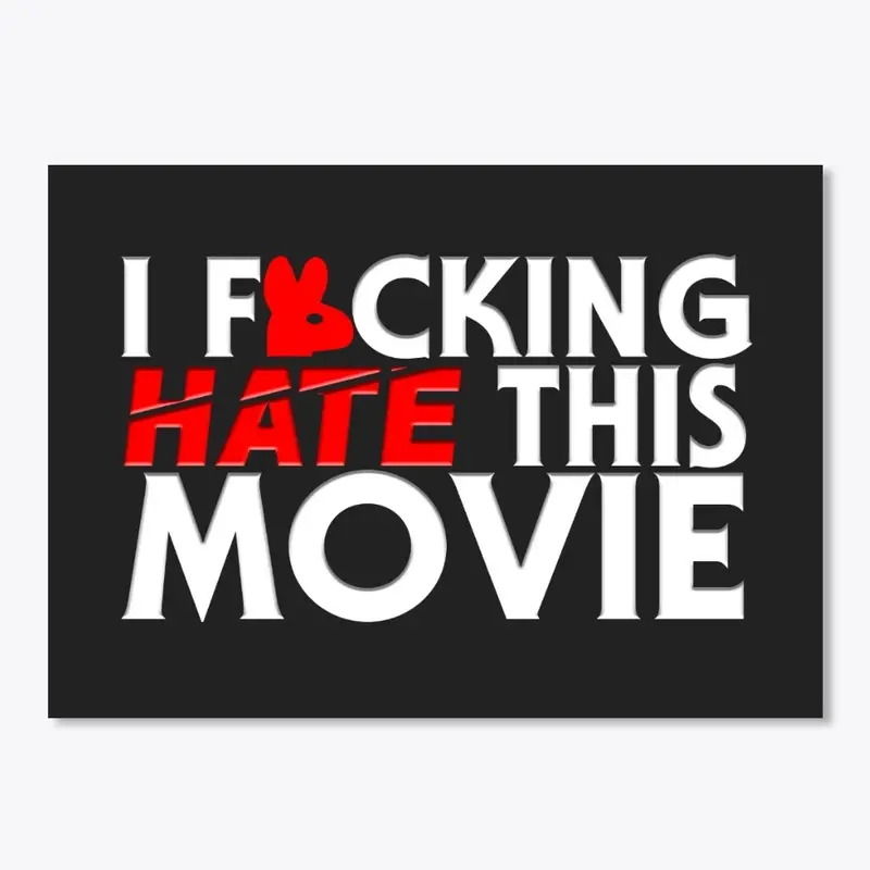 I Hate This Movie... | Black